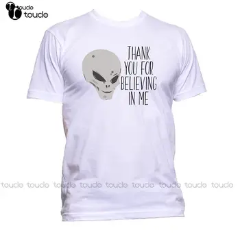 Imprimir T-Shirt dos Homens Quentes Obrigado por Acreditar Em Mim Alienígena Slogan T-Shirt Mens Womens Moda Unissex O-Pescoço T-Shirt