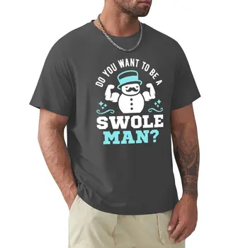 Você Quer Ser Um Swoleman? T-Shirt de manga Curta t estética roupa de alta gramatura t-shirts para os homens